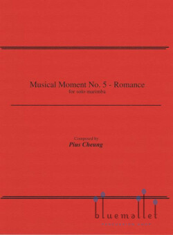 Cheung , Pius - Musical Moment No.5 Romance for Solo Marimba