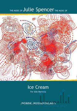 Spencer , Julie Arlene - Ice Cream for Solo Marimba