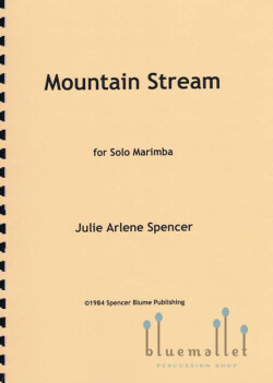 Spencer , Julie Arlene - Mountain Stream for Solo Marimba