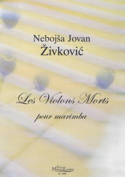 Zivkovic , Nebojsa Jovan - Les Violons Morts pour Marimba