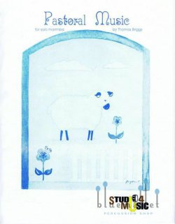 Briggs , Thomas - Pastoral Music for Solo Marimba