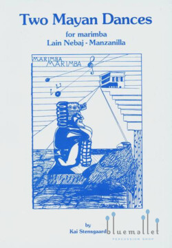 Stensgaard , Kai - Two Mayan Dances for Marimba