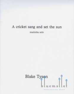 Tyson , Blake - A Cricket Sang and Set the Sun
