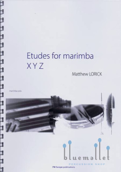 Lorick , Matthew - Etudes for Marimba XYZ