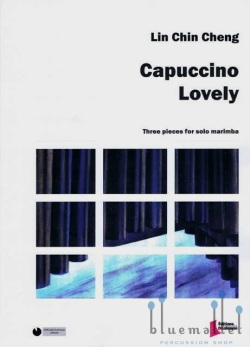 Lin , Chin Cheng - Capuccino Lovely Three Pieces for Solo Marimba