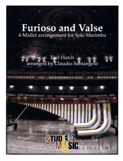 Hatch , Earl - Furioso and Valse 4-Mallet arrangement for Solo Marimba (arr. Claudio Santangelo)