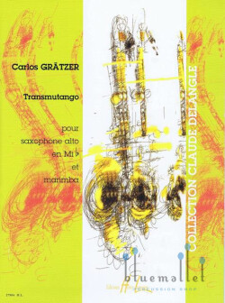 Gratzer , Carlos - Transmutango pour Saxophone Alto et Marimba (スコア2冊セット)