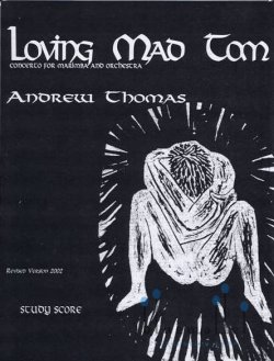 Thomas , Andrew - Loving Mad Tom  Concerto for Marimba and Orchestra (オーケストラ版スコアのみ)