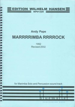 Pape , Andy - Marrrrimba Rrrrock for Marimba Solo and Percussion Sound Track (Revised 2002) (スコアのみ)