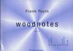 Nuyts , Frank - Woodnotes (スコア・パート譜セット)