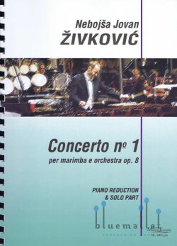 Zivkovic , Nebojsa Jovan - Concerto No.1 per Marimba e Orchestra op.8 (ピアノ伴奏版 / スコア・パート譜セット)