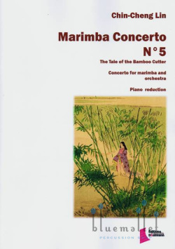 Lin , Chin Cheng - Marimba Concerto No.5 The Tale of the Bamboo Cutter Concerto for Marimba and Orchestra (ピアノ伴奏版 / スコア・パート譜セット)