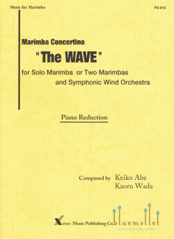 Abe , Keiko / Wada , Kaoru - Marimba Concertino "The WAVE" for Solo Marimba or Two Marimbas and Symphonic Wind Orchestra (ピアノ伴奏版 / スコア・パート譜セット)