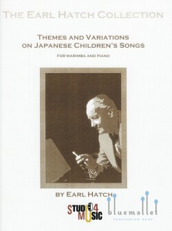 Hatch , Earl - Themes and Variations on Japanese Children's Songs for Marimba and Piano