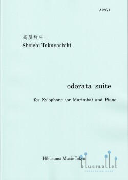 Takayashiki , Shoichi - Odorata Suite for Xylophone (or Marimba) and Piano (スコア・パート譜セット)