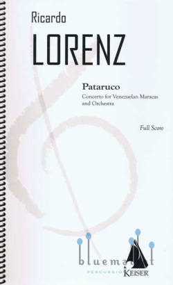 Lorenz , Ricardo - Pataruco : Concerto for Venezuelan Maracas and Orchestra (オーケストラ伴奏版 / スコアのみ)
