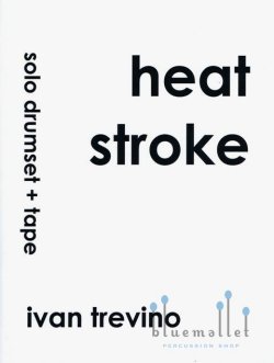 Trevino , Ivan - Heat Stroke
