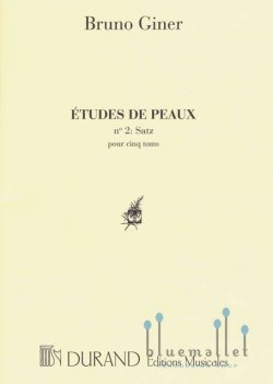 Giner , Bruno - Etudes de Peaux No.2 Satz pour cinq Toms