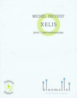 Decoust , Michael - Xelis pour 1 Percussionniste