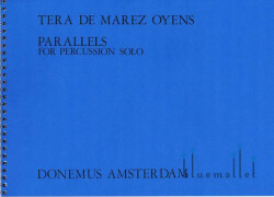 Marez Oyens , Tera de - Parallels for Percussion Solo