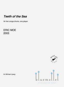 Moe , Eric - Teeth of the Sea for Two Conga Drums, One Player