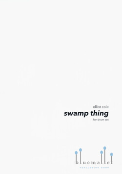 Cole , Elliot - Swamp Thing for Drum Set