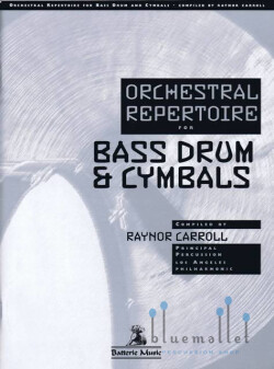 Carroll , Raynor - Orchestral Repertoire for Bass Drum & Cymbals