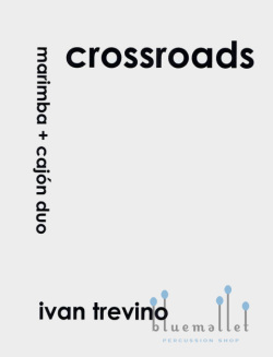 Trevino , Ivan - Crossroads Marimba and Cajon Duo (スコア・パート譜セット)
