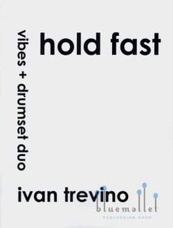 Trevino , Ivan - Hold Fast Vibes and Drumset Duo (スコア・パート譜セット)