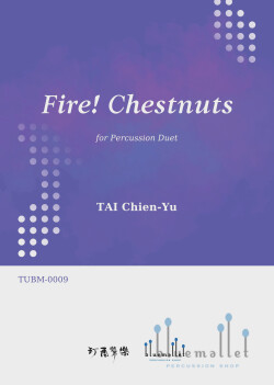 Tai , Chien-Yu - Fire! Chestnuts (スコア・パート譜セット)