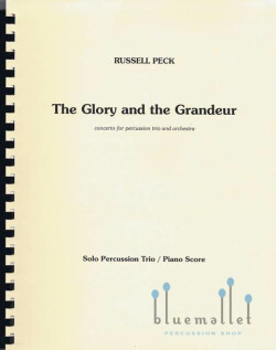 Peck , Russell - The Glory and the Grandeur Concerto for Percussion Trio and Orchestra (ピアノ伴奏版 / スコア・パート譜セット) (特価品)