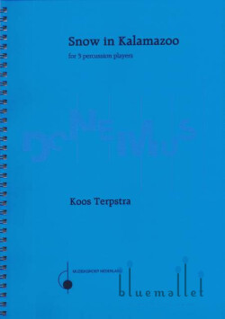 Terpstra , Koos - Snow in Kalamazoo for 3 Percussion Players (スコアのみ)