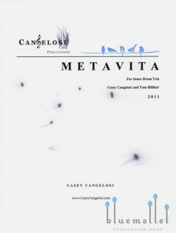 Cangelosi , Casey - Metavita for Snare Drum Trio (スコアのみ)