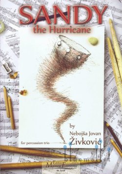 Zivkovic , Nebojsa Jovan - Sandy the Hurricane for Percussion Trio and Audio Files (スコア・パート譜セット)