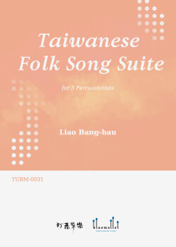 Liao , Bang-hau - Taiwanese Folk Song Suite for 3 Percussionists (スコア・パート譜セット)