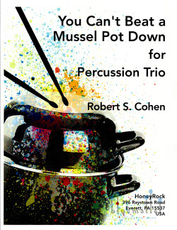 Cohen , Robert S. - You Can't Beat a Mussel Pot Down for Percussion Trio (スコア・パート譜セット)