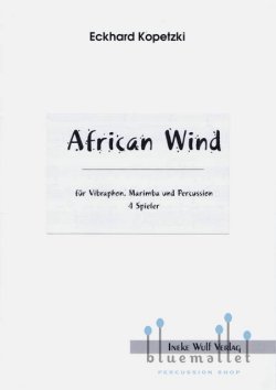 Kopetzki , Eckhard - African Wind fur Vibraphon, Marimba und Percussion 4 Spieler (スコア・パート譜セット)