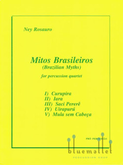 Rosauro , Ney - Mitos Brasileiros (Brazilian Myths) for Percussion Quartet (スコア・パート譜セット)