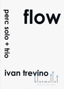 Trevino , Ivan - Flow Perc Solo + Trio (スコア・パート譜セット)