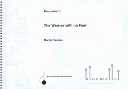 Simons , Marijn - The Warrior with No Fear (Three Episodes from ‘Noises in the Night') for Percussion quintet op.14a (パート譜のみ)