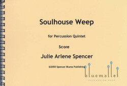 Spencer , Julie Arlene - Soulhouse Weep (スコア・パート譜セット)