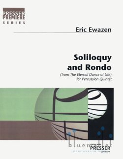 Ewazen , Eric - Soliloquy and Rondo (from The Eternal Dance of life) for percussion Quintet (スコア・パート譜セット)