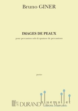 Giner , Bruno - Images de Peaux (パート譜のみ)