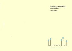 Fitkin , Graham - Partially Screaming for Percussion Quinrtet (スコア・パート譜セット)