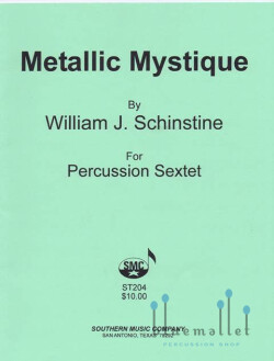 Schinstine , William J. - Metallic Mystique for Percussion Sextet (スコア・パート譜セット)