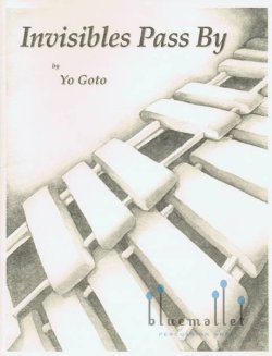 Goto , Yo - Invisibles Pass By (スコア・パート譜セット)