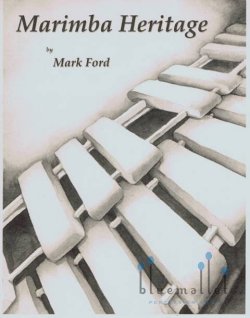 Ford , Mark - Marimba Heritage (スコア・パート譜セット)