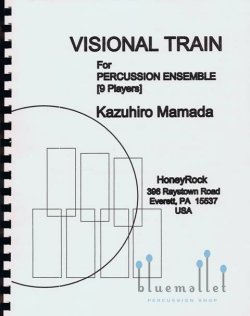 Mamada , Kazuhiro - Visional Train for Percussion Ensemble bluemallet