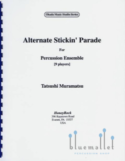 Muramatsu , Tatsushi - Alternate Stickin' Parade for Percussion Ensemble (スコア・パート譜セット)