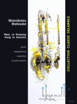 Natsuda , Masakazu - West or Evening Song in Autumn pour Saxophone Soprano et Percussion (スコアのみ)